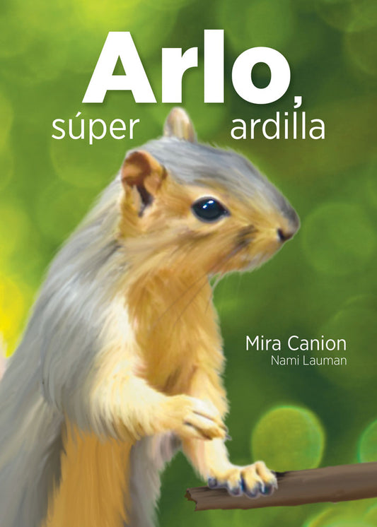 Arlo, súper ardilla - Level 1 - Spanish